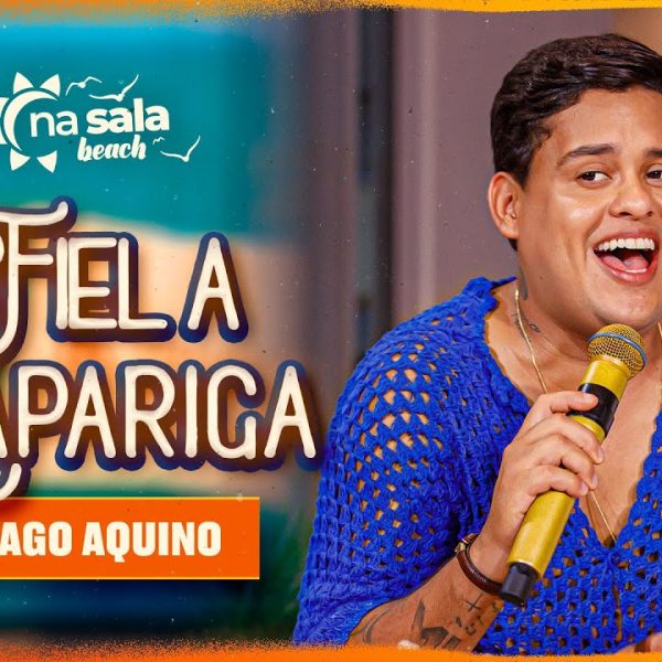 “Fiel a Rapariga” novo single de Thiago Aquino